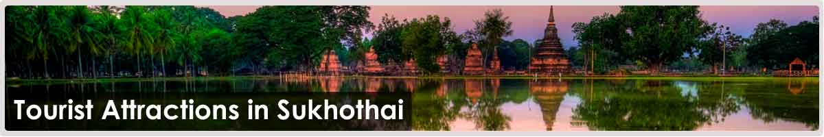 Tourist Attractions in Sukhothai 
